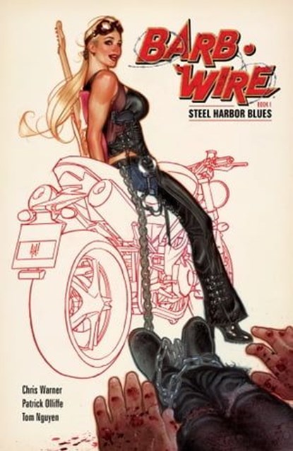 Barb Wire Book 1: Steel Harbor Blues, Chris Warner ; Patrick Olliffe - Ebook - 9781630085162