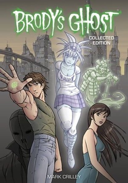 Brody's Ghost Collected Edition, Mark Crilley - Ebook - 9781630085230