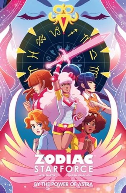 Zodiac Starforce: By the Power of Astra, Kevin Panetta - Ebook - 9781630085308