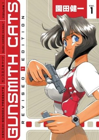 Gunsmith Cats Revised Edition Volume 1, Kenichi Sonoda - Ebook - 9781630085407