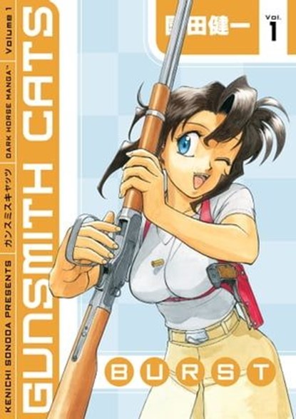 Gunsmith Cats: Burst Volume 1, Kenichi Sonoda - Ebook - 9781630085445