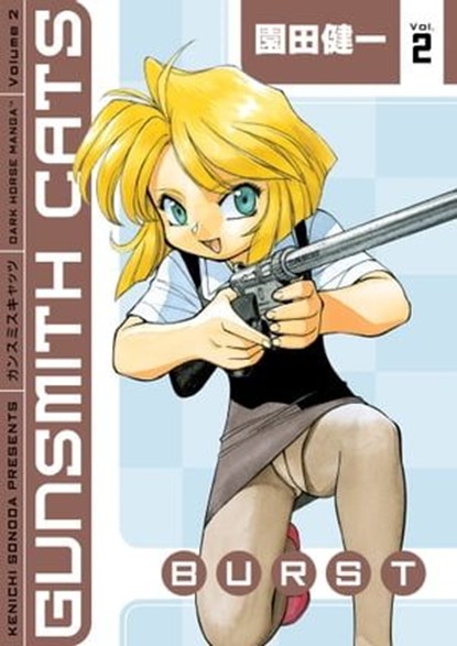 Gunsmith Cats: Burst Volume 2, Kenichi Sonoda - Ebook - 9781630085452
