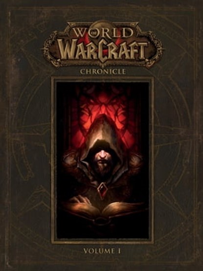 World of Warcraft: Chronicle Volume 1, BLIZZARD ENTERTAINMENT - Ebook - 9781630085650