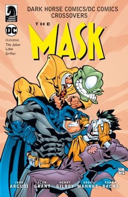 Dark Horse Comics/DC Comics: Mask, John Arcudi ; Alan Grant ; Henry Gilroy - Ebook - 9781630089368