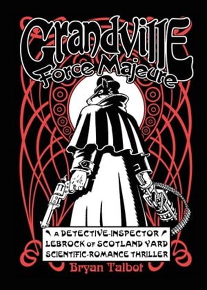 Grandville Force Majeur, Bryan Talbot - Ebook - 9781630089849