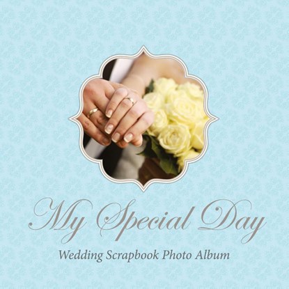 My Special Day -Wedding Scrapbook Photo Album, Colin Scott - Paperback - 9781630224127
