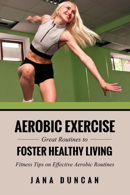 Aerobic Exercise, Jana Duncan - Paperback - 9781630225681