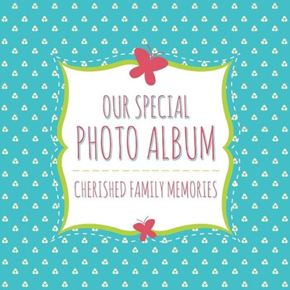 Our Special Photo Album, Speedy Publishing LLC - Paperback - 9781630226442