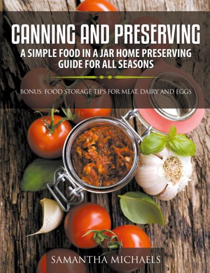 Canning and Preserving, Samantha Michaels - Paperback - 9781630228729