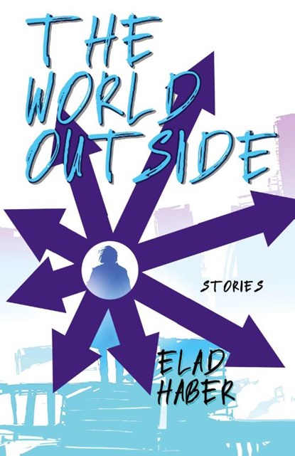 The World Outside, Elad Haber - Paperback - 9781630230807