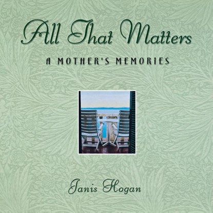 All That Matters, Janis Hogan - Paperback - 9781630260309