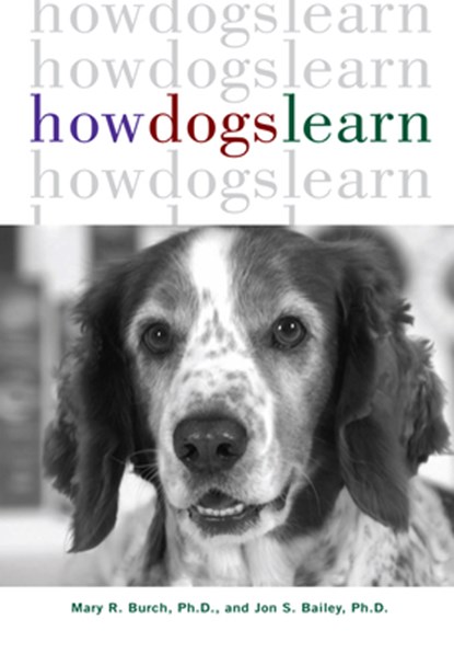 How Dogs Learn, Mary R. Burch - Gebonden - 9781630260385