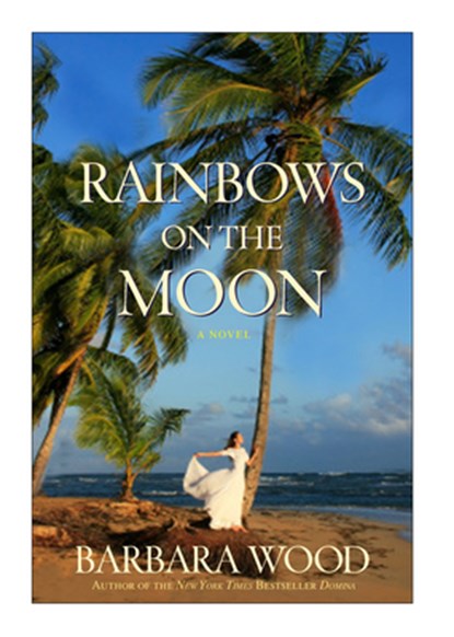 Rainbows on the Moon, Barbara Wood - Paperback - 9781630260880