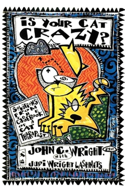 IS YOUR CAT CRAZY, John C. Wright - Gebonden - 9781630261207
