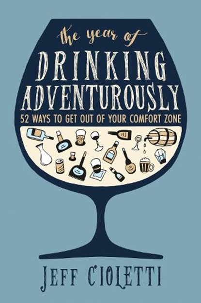 The Year of Drinking Adventurously, Jeff Cioletti - Paperback - 9781630267582