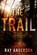 The Trail, Ray Anderson - Gebonden - 9781630269845