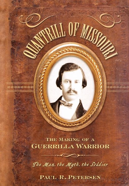 Quantrill of Missouri, Paul R. Petersen - Paperback - 9781630269869