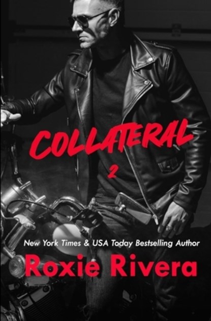 Collateral 2, Roxie Rivera - Paperback - 9781630420604