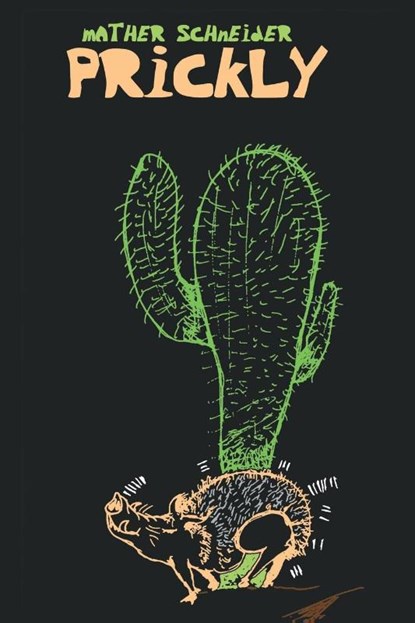 Prickly, Mather Schneider - Paperback - 9781630450410