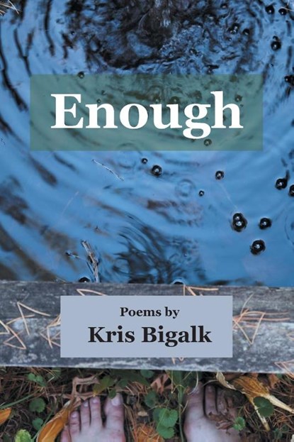 Enough, Kris Bigalk - Paperback - 9781630450625