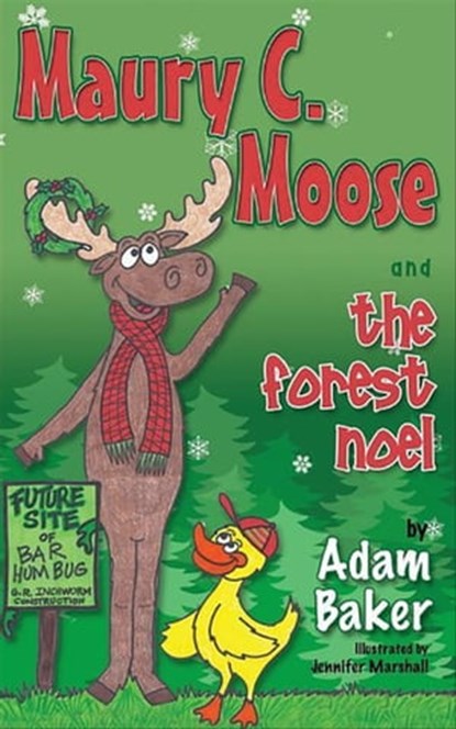 Maury C. Moose and the Forest Noel, Adam Baker - Ebook - 9781630470555