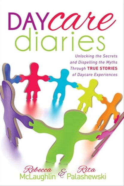 Daycare Diaries, Rebecca McLaughlin ; Rita Palashewski - Ebook - 9781630473143