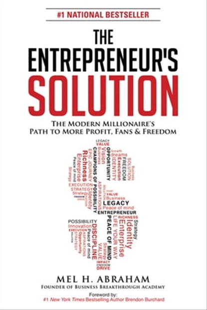The Entrepreneur's Solution, Mel H. Abraham - Ebook - 9781630473310