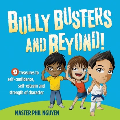 Bully Busters and Beyond, Master Phil Nguyen - Paperback - 9781630473815
