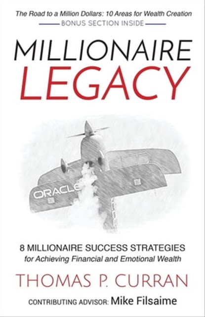 Millionaire Legacy, Thomas P. Curran ; Mike Filsaime - Ebook - 9781630476700
