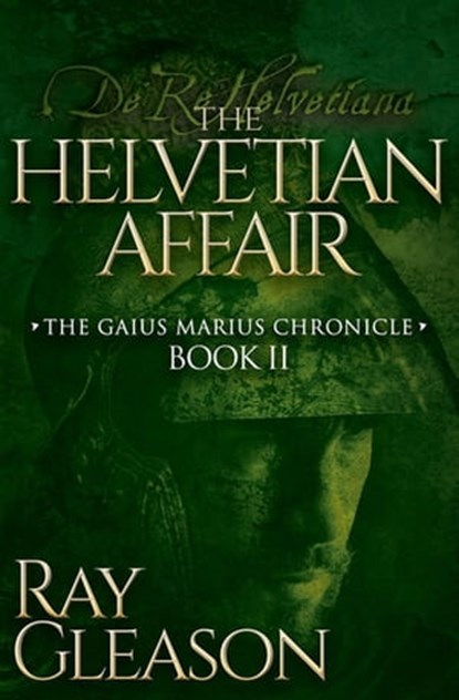 The Helvetian Affair, Ray Gleason - Ebook - 9781630477035