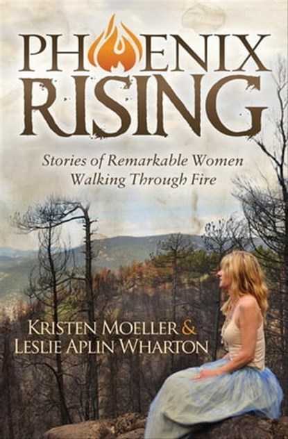 Phoenix Rising, Kristen Moeller ; Leslie Alpin Wharton - Ebook - 9781630477240