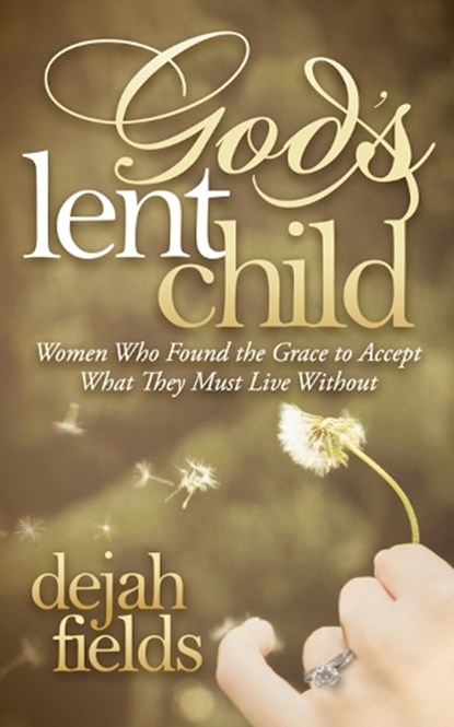 God's Lent Child, Dejah Fields - Paperback - 9781630477301