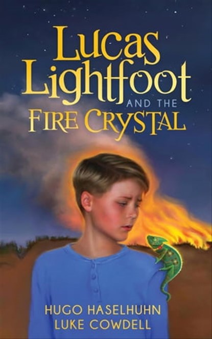 Lucas Lightfoot and the Fire Crystal, Hugo Haselhuhn ; Luke Cowdell - Ebook - 9781630477844