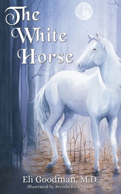 The White Horse, Eli Goodman - Ebook - 9781630479336