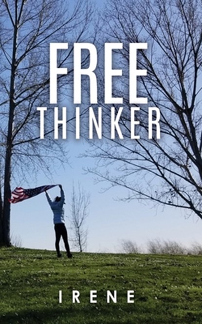 Free Thinker, Irene - Paperback - 9781630509835