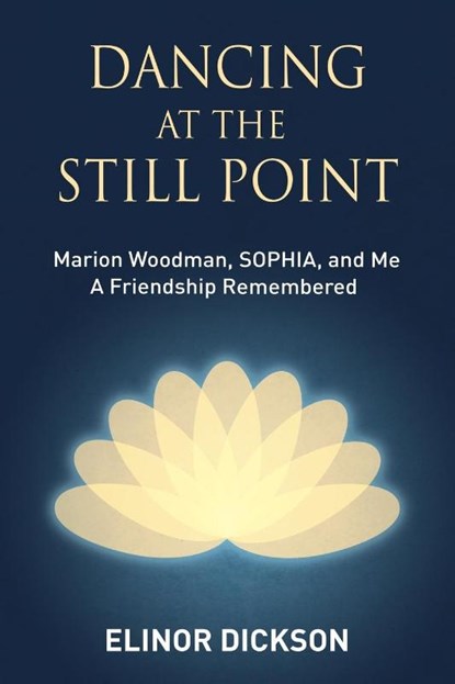 Dancing At The Still Point, Elinor Dickson - Paperback - 9781630516956
