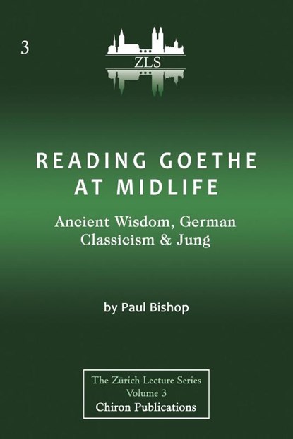Reading Goethe at Midlife, Paul Bishop - Paperback - 9781630518288