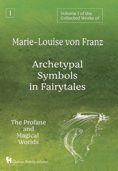 Volume 1 of the Collected Works of Marie-Louise von Franz, Marie-Louise Von Franz - Gebonden - 9781630518554
