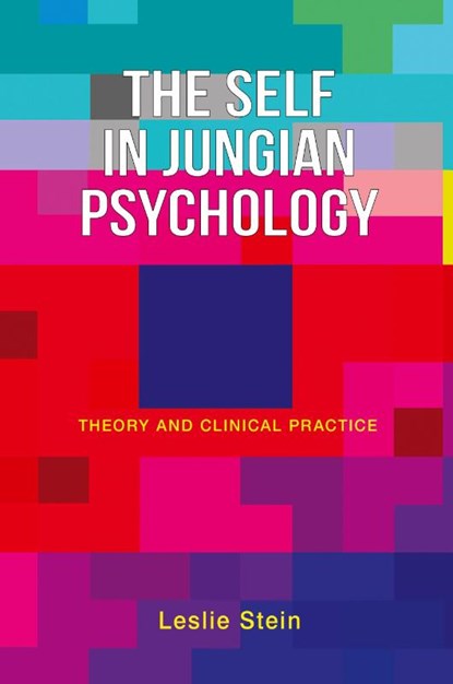 The Self in Jungian Psychology, Leslie Stein - Paperback - 9781630519803