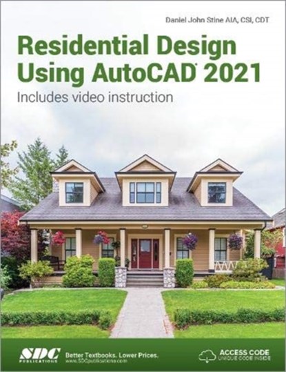 Residential Design Using AutoCAD 2021, Daniel John Stine - Paperback - 9781630573690