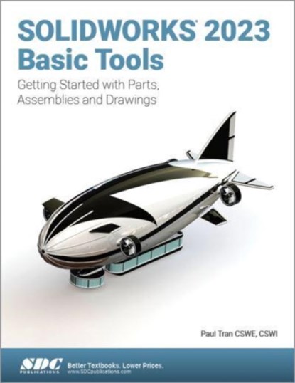SOLIDWORKS 2023 Basic Tools, Paul Tran - Paperback - 9781630575489
