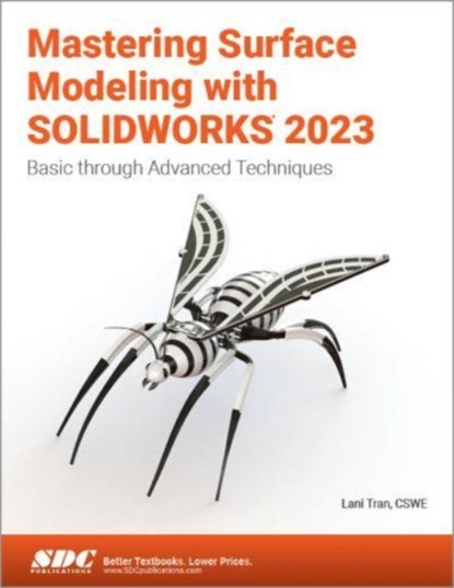 Mastering Surface Modeling with SOLIDWORKS 2023, Lani Tran - Paperback - 9781630575618