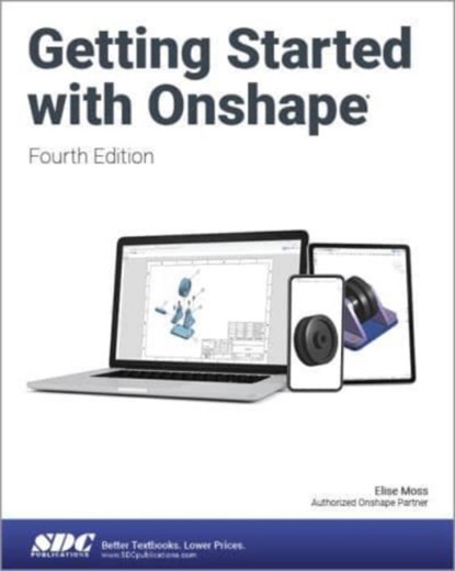 Getting Started with Onshape, Elise Moss - Paperback - 9781630575762