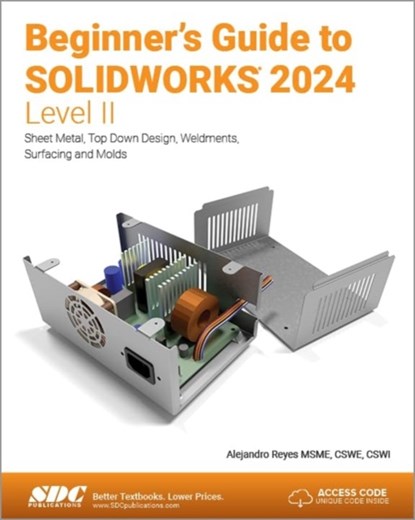 Beginner's Guide to SOLIDWORKS 2024 - Level II, Alejandro Reyes - Paperback - 9781630576363