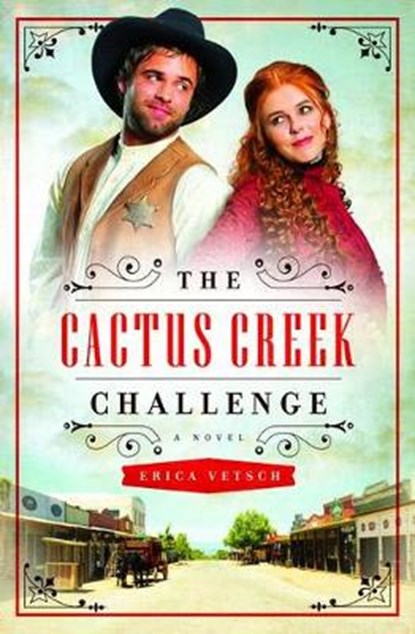 The Cactus Creek Challenge, VETSCH,  Erica - Paperback - 9781630589271