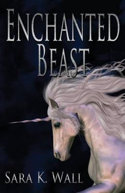 Enchanted Beast, Sara K Wall - Paperback - 9781630664374