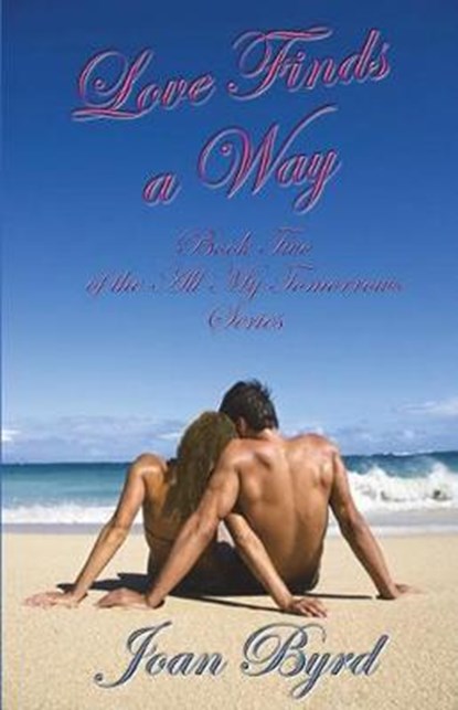 Love Finds a Way, Joan Byrd - Paperback - 9781630664800