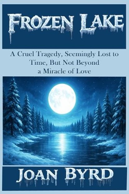 Frozen Lake, Joan Byrd - Paperback - 9781630666330