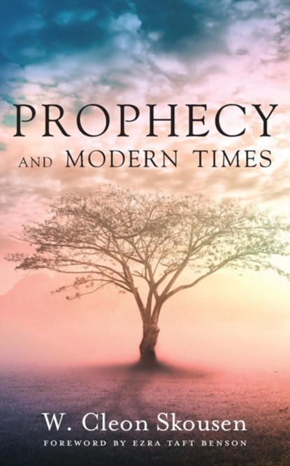 Prophecy and Modern Times, W Cleon Skousen - Paperback - 9781630729189
