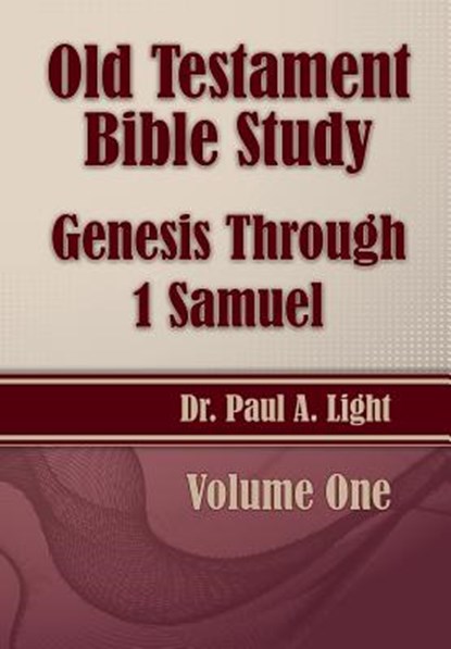 Old Testament Bible Study, Genesis Through 1 Samuel, Paul a Light - Paperback - 9781630730796
